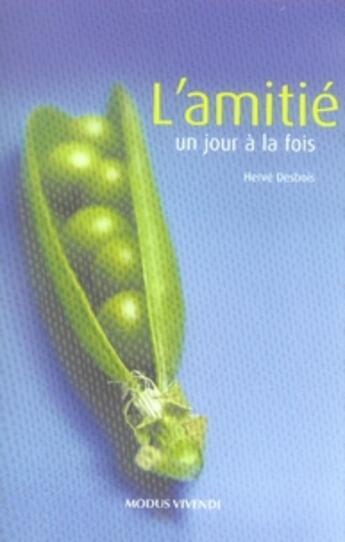 Couverture du livre « L'amitié ; un jour à la fois (édition 2007) » de  aux éditions Modus Vivendi