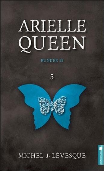 Couverture du livre « Arielle Queen t.5 ; bunker 55 » de Michel J. Levesque aux éditions Pochette Inc