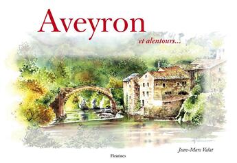 Couverture du livre « Aveyron » de Jean-Marc Valat aux éditions Fleurines