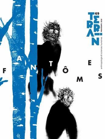 Couverture du livre « Terrain, n° 69/printemps 2018 : Fantômes » de Gregory Delaplace aux éditions Terrain