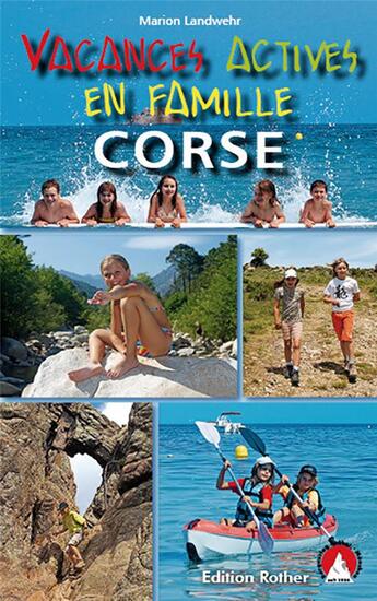 Couverture du livre « Vacances actives en famille-corse (fr) » de Marion Landwehr aux éditions Rother