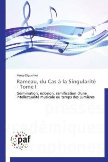 Couverture du livre « Rameau, du cas à la singularité t.1 » de Nancy Diguerher aux éditions Presses Academiques Francophones