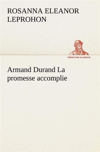 Couverture du livre « Armand durand la promesse accomplie » de Leprohon M ( E. aux éditions Tredition