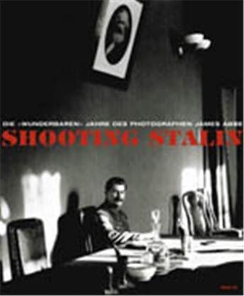 Couverture du livre « James abbe shooting stalin » de Von Dewitz aux éditions Steidl