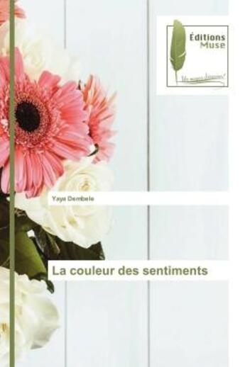 Couverture du livre « La couleur des sentiments » de Yaya Dembele aux éditions Muse