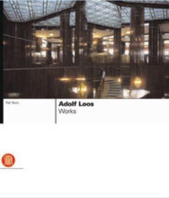 Couverture du livre « Adolf loos works and projects » de Bock Ralf aux éditions Skira
