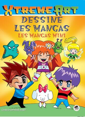 Couverture du livre « Xtreme Art : Dessine les mangas : Les mangas mini » de Christopher Hart aux éditions Oskar