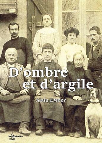 Couverture du livre « D'ombre et d'argile » de Alain Emery aux éditions La Gidouille