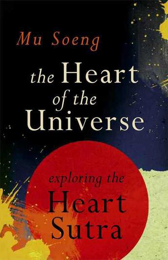 Couverture du livre « The Heart of the Universe » de Soeng Mu aux éditions Wisdom Publications