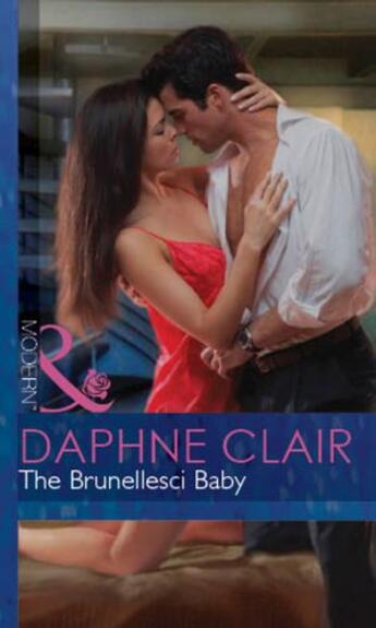 Couverture du livre « The Brunellesci Baby (Mills & Boon Modern) (Italian Husbands - Book 12 » de Daphne Clair aux éditions Mills & Boon Series