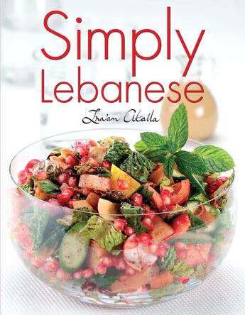 Couverture du livre « Simply Lebanese » de Atalla Ina'Am aux éditions Garnet Publishing Uk Ltd