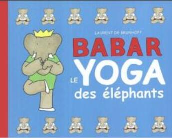 Couverture du livre « Le yoga des éléphants » de  aux éditions Hachette