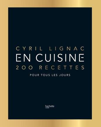 Couverture du livre « En cuisine : 200 recettes pour tous les jours » de Cyril Lignac aux éditions Hachette Pratique