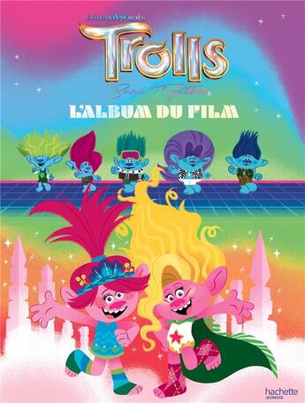 Couverture du livre « Les trolls 3 - l'album du film » de  aux éditions Hachette Jeunesse