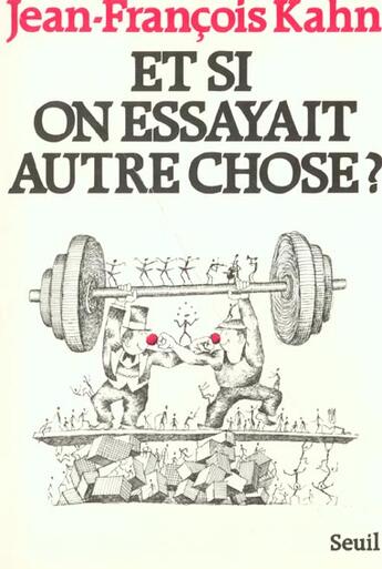 Couverture du livre « Et si on essayait autre chose ? » de Jean-Francois Kahn aux éditions Seuil