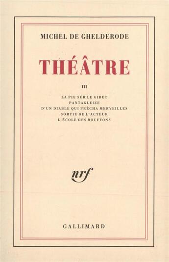 Couverture du livre « Théâtre (Tome 3) » de Michel De Ghelderode aux éditions Gallimard