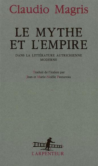 Couverture du livre « Le mythe et l'empire » de Claudio Magris aux éditions Gallimard