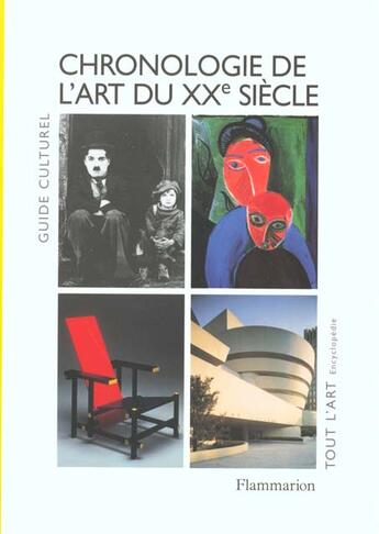 Couverture du livre « Chronologie de l'art du xxeme siecle - guide culturel » de Michel Draguet aux éditions Flammarion