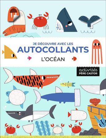 Couverture du livre « Je découvre avec les autocollants - L'océan » de Emma Munro Smith et Teresa Bellon aux éditions Pere Castor