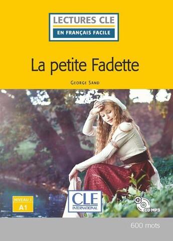 Couverture du livre « Lcff la petite fadette + cd niveau a1 2e ed. » de  aux éditions Cle International