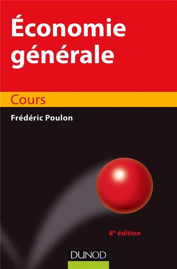 Couverture du livre « Économie générale ; cours (8e édition) » de Frederic Poulon aux éditions Dunod