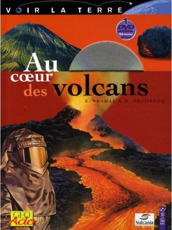 Couverture du livre « Au coeur des volcans » de Pradal/Decobecq aux éditions Fleurus