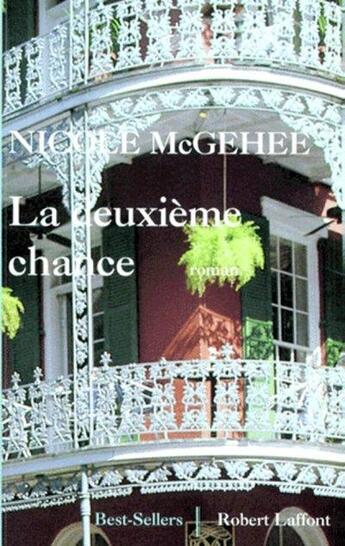 Couverture du livre « La deuxième chance » de Nicole Mcgehee aux éditions Robert Laffont