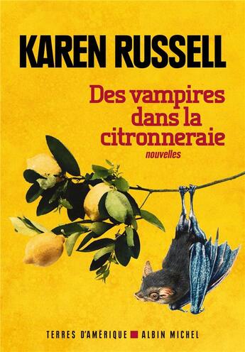 Couverture du livre « Des vampires dans la citronneraie » de Karen Russell aux éditions Albin Michel