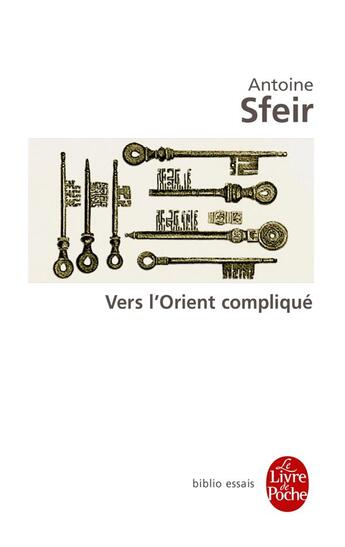 Couverture du livre « Vers l'Orient compliqué » de Sfeir-A aux éditions Le Livre De Poche