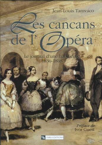 Couverture du livre « Les cancans de l'operachroniques de l'academie royale de musique et du theatre a paris sous les deux restaurations » de Jean-Louis Tamvaco aux éditions Cnrs