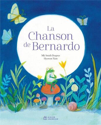 Couverture du livre « La Chanson de Bernardo » de Hyewon Yum et Mk Smith Despres aux éditions Didier Jeunesse