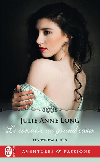 Couverture du livre « Pennyroyal green Tome 10 : le corsaire au grand coeur » de Julie Anne Long aux éditions J'ai Lu