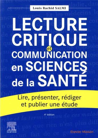 Couverture du livre « Lecture critique et communication en sciences de la santé (4e édition) » de Louis Rachid Salmi aux éditions Elsevier-masson