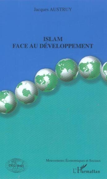 Couverture du livre « Islam face au developpement » de Jacques Austruy aux éditions L'harmattan