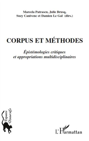 Couverture du livre « Corpus et méthodes ; epistémologies critiques et appropriations multidisciplinaires » de Marcela Patrascu et Julie Bruscq et Suzy Canivenc et Damien Le Gal aux éditions L'harmattan