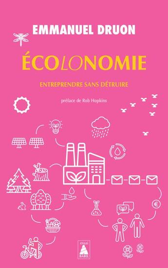 Couverture du livre « Écolonomie : entreprendre sans détruire » de Emmanuel Druon aux éditions Actes Sud