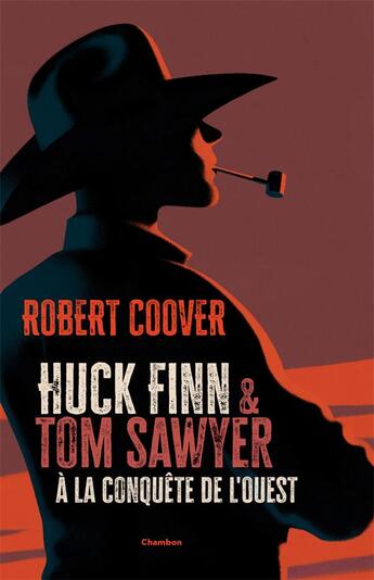 Couverture du livre « Huck Finn et Tom Sawyer à la conquête de l'ouest » de Robert Coover aux éditions Jacqueline Chambon