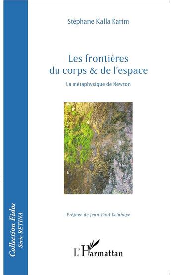 Couverture du livre « Frontières du corps et de l'espace ; la métaphysique de Newton » de Kalla Karim Stephane aux éditions L'harmattan