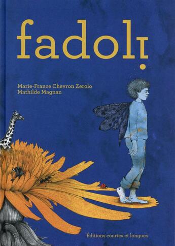 Couverture du livre « Fadoli » de Mathilde Magnan et Marie-France Chevron Zerolo aux éditions Courtes Et Longues