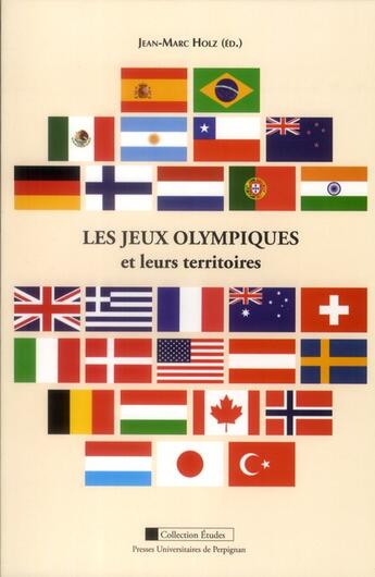 Couverture du livre « Les jeux olympiques et leurs territoires » de Jean-Marc Holz aux éditions Pu De Perpignan
