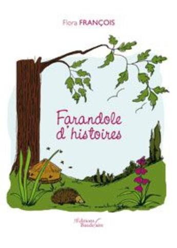 Couverture du livre « Farandole d histoires » de Francois Flora aux éditions Baudelaire