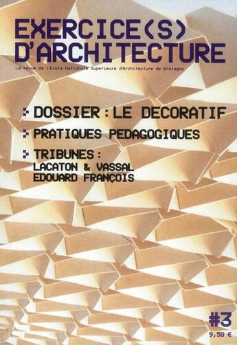 Couverture du livre « EXERCICE(S) D'ARCHITECTURE T.3 ; le décoratif » de  aux éditions Archibooks