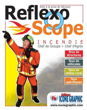 Couverture du livre « Réflexoscope incendie chef de groupe ; chef d'agres » de  aux éditions Icone Graphic