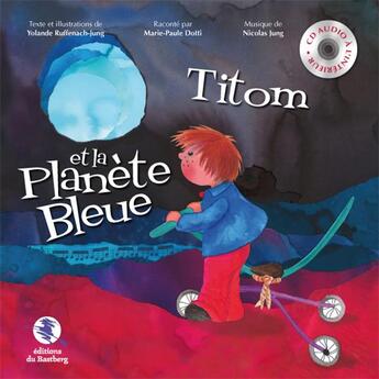 Couverture du livre « Titom et la planète bleue » de Yolande Jung aux éditions Bastberg