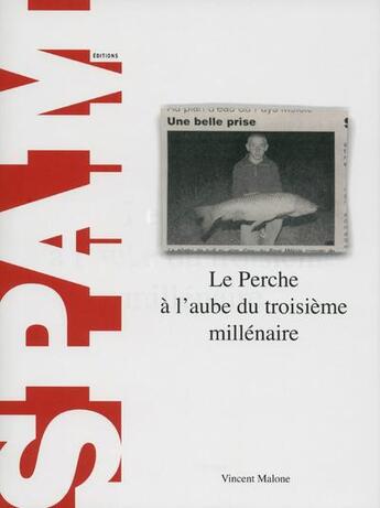 Couverture du livre « Le Perche à l'aube du troisième millénaire » de Vincent Malone aux éditions Kero