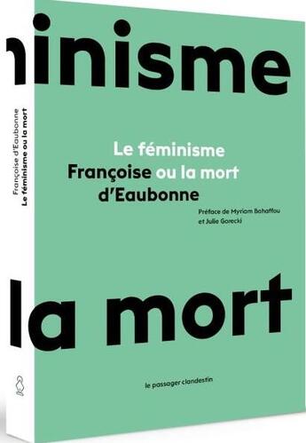 Couverture du livre « Le féminisme ou la mort » de Francoise D' Eaubonne aux éditions Le Passager Clandestin