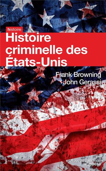 Couverture du livre « Histoire criminelle de l'Amérique » de John Gerassi et Franck Browning aux éditions Nouveau Monde