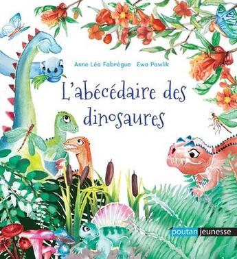 Couverture du livre « L'abécédaire des dinosaures » de Anne Lea Fabregue et Ewa Pawlik aux éditions Editions Du Poutan