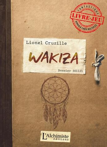 Couverture du livre « Wakiza » de Lionel Cruzille aux éditions L'alchimiste