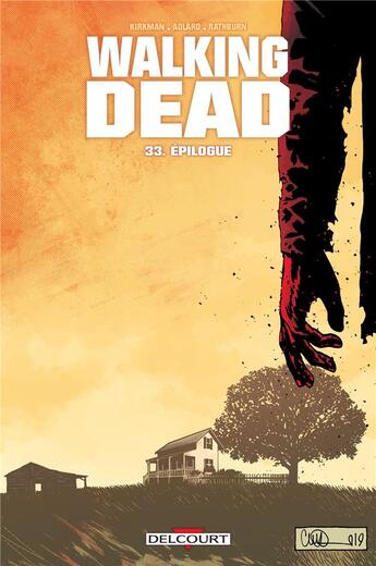Couverture du livre « Walking Dead Tome 33 : épilogue » de Charlie Adlard et Robert Kirkman et Cliff Rathburn aux éditions Delcourt